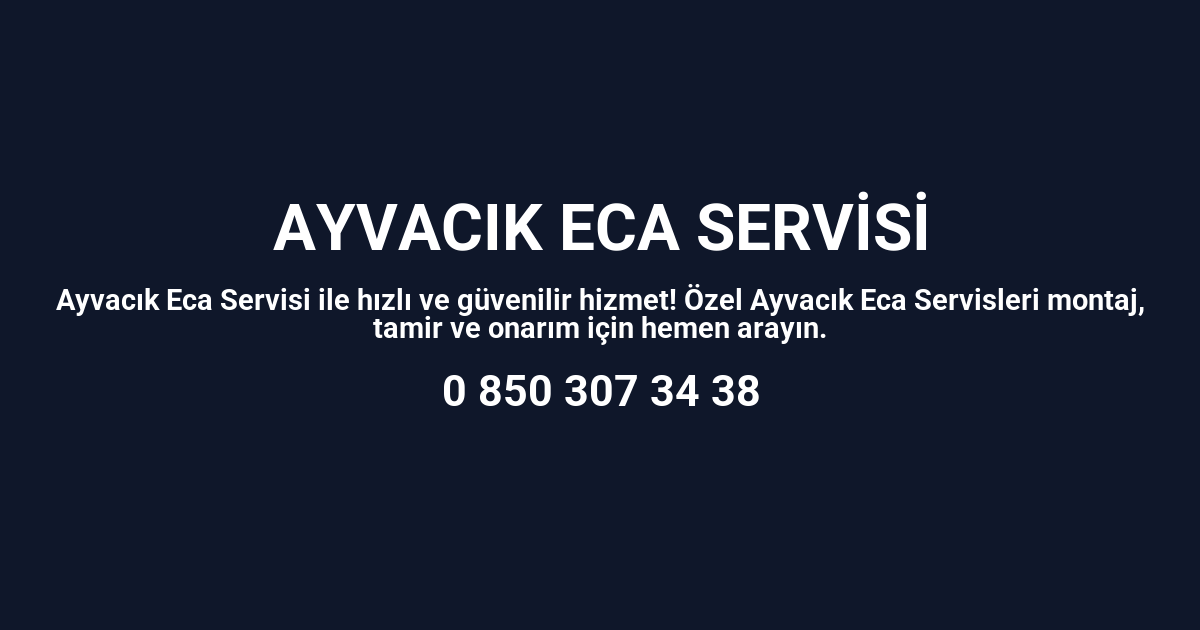 Ayvacık Eca Servisi